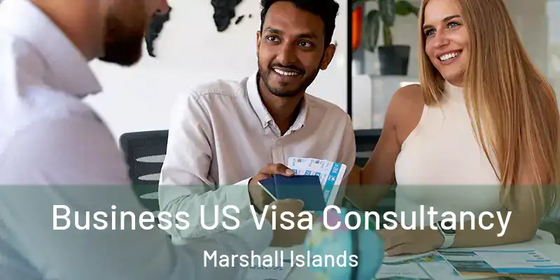 Business US Visa Consultancy Marshall Islands