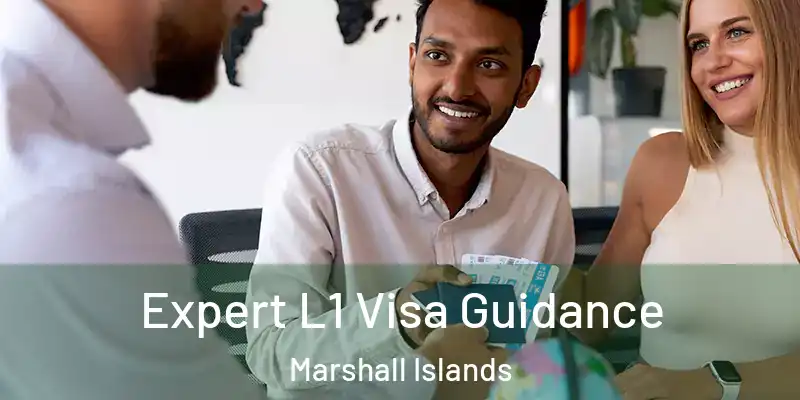  Expert L1 Visa Guidance Marshall Islands