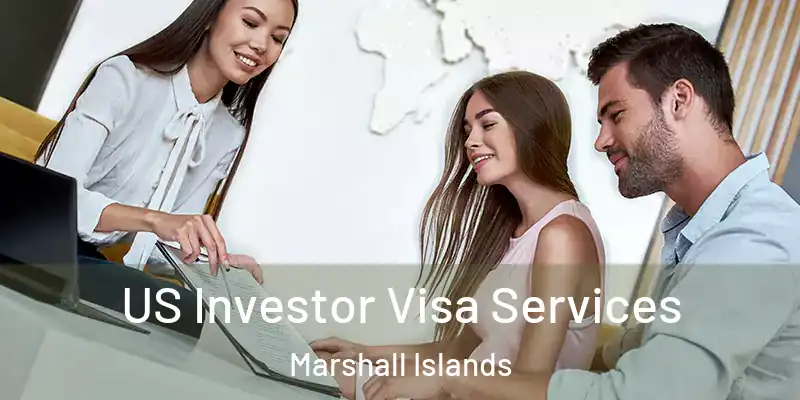  US Investor Visa Services Marshall Islands