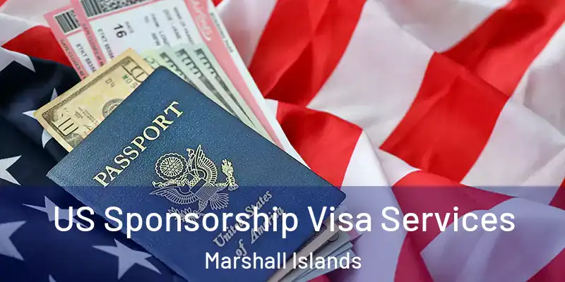  US Sponsorship Visa Services Marshall Islands