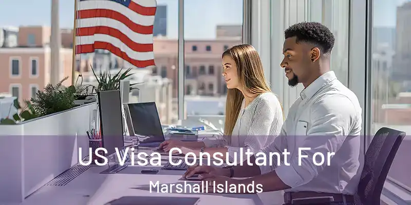  US Visa Consultant For Marshall Islands
